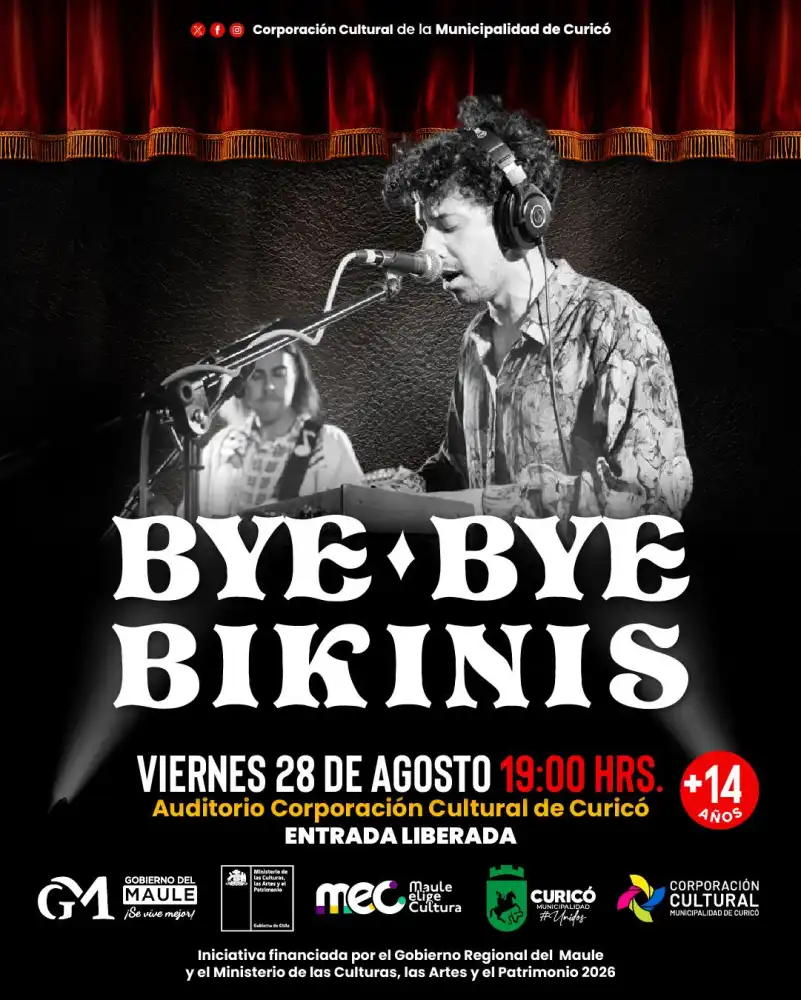 Bye Bye Bikinis Cerrara Las Previas Culturales Con Concierto Gratuito En Curico